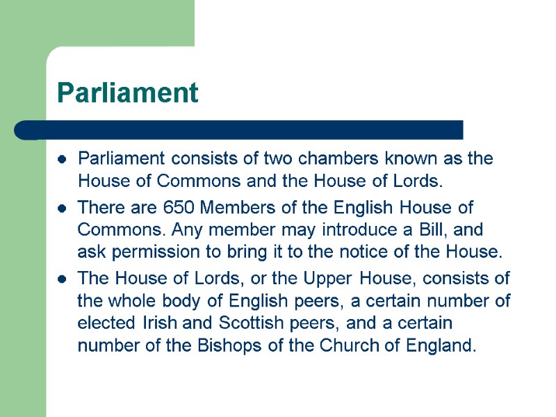 Parliament  Parliament consists of two chambers known as the House of Commons and